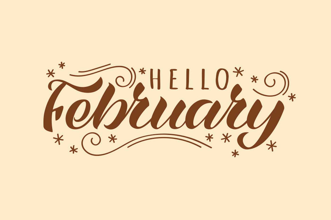 hello Febuary 2025